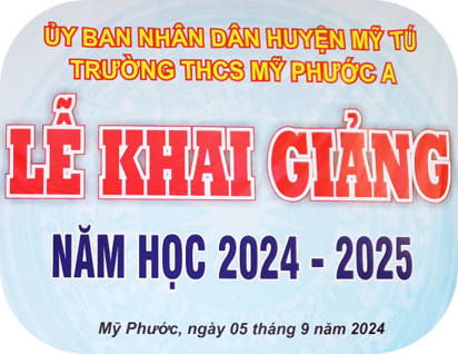 Trường THCS Mỹ Phước A tổ chức Lễ Khai giảng năm học mới (2024 – 2025)